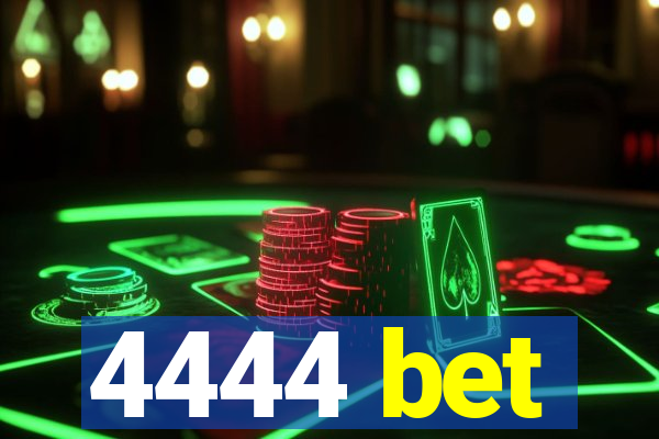 4444 bet